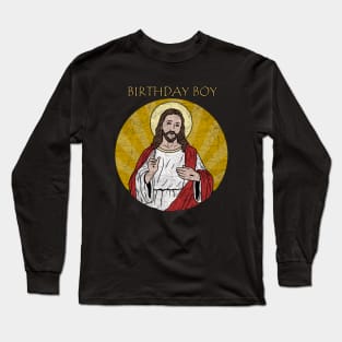 Jesus - Birthday Boy Long Sleeve T-Shirt